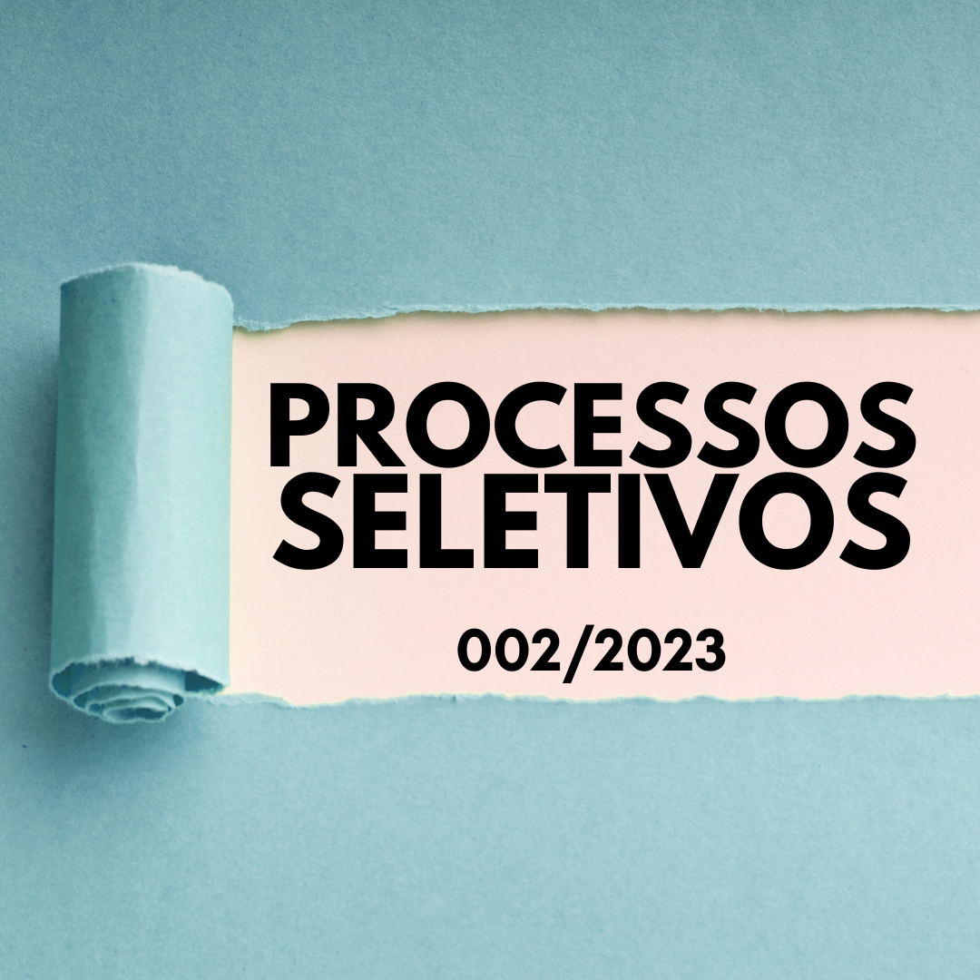 Processos Seletivos 002-2023